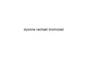 dyonne rachael bromstad