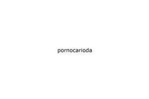 pornocarioda