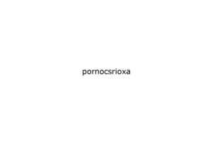 pornocsrioxa