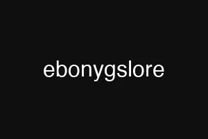 ebonygslore