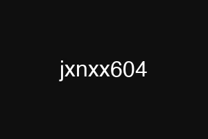jxnxx604