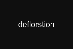deflorstion
