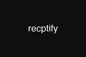 recptify