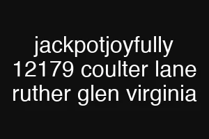 jackpotjoyfully 12179 coulter lane ruther glen virginia